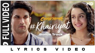 Full Song KHAIRIYAT  CHHICHHORE  Lyrics  Sushant Shraddha  Pritam Amitabh B  Arijit Singh [upl. by Enytsirk667]