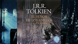 Las dos torres Audiolibro JRR Tolkien El Señor de los Anillos II [upl. by Loss]