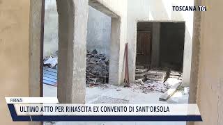 20240102 FIRENZE  ULTIMO ATTO PER RINASCITA EX CONVENTO DI SANTORSOLA [upl. by Etteiluj]