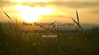 New Beginning Quotes Inspirational Motivational [upl. by Aretak]