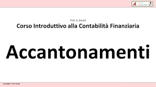 Corso di Contabilità  16  Gli accantonamenti [upl. by Ymac]