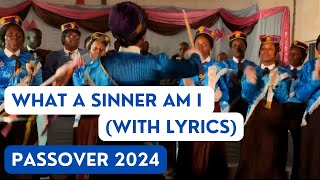 What a sinner am I with lyrics  Passover 2024  The COGASOC Zimbabwe [upl. by Arua]