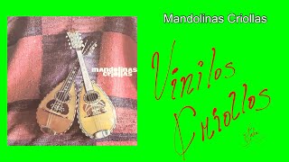 Mandolinas Criollas  Mandolinas Criollas LP Full Álbum Vinilo 1975 [upl. by Annaik852]