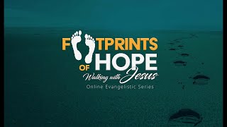 Footprints of Hope Evangelistic Series  Afternoon  Sabbath Feb 26 2022 [upl. by Diet]