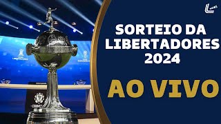 AO VIVO SORTEIO DA LIBERTADORES 2024  FASE DE GRUPOS  VEJA OS CONFRONTOS [upl. by Radec]