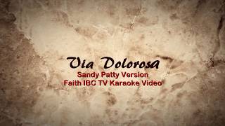 Via Dolorosa  Sandi Patty Version  Karaoke Video  Faith IBC TV [upl. by Tom]