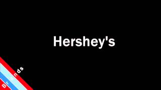 How to Pronounce Hersheys [upl. by Gefen]