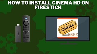 How to Install Cinema HD on Firestick StepbyStep Guide [upl. by Jillayne]