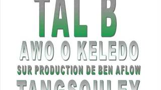 TAL B  AWO O KELEDO [upl. by Clemence]