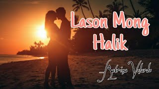 Lason Mong Halik Lyrics ByKatrina Velarde [upl. by Guido]