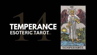 14  Temperance Meaning  Major Arcana Esoteric Tarot [upl. by Ueih875]