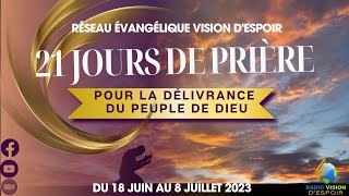 21 Jours de Priere JOUR 5  Jeudi 22 Juin 2023  Vision DEspoir TV [upl. by Eicnan]