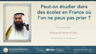 Peuton étudier dans des écoles en France où la prière n’est pas permise   Sheikh AlTahiri [upl. by Torto]