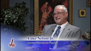 JOURNEY HOME  20241209  LUKE NELSON JR  FORMER WESLEYAN PASTOR [upl. by Edaj]