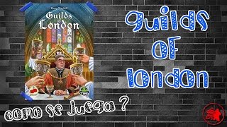 Guilds of London  ¿Cómo se juega [upl. by Sandor]