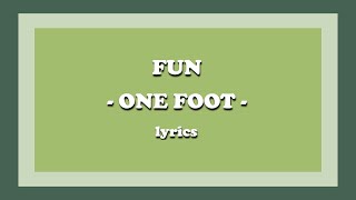 One Foot  fun Lyrics [upl. by Lihcox]