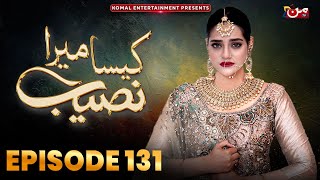 Kaisa Mera Naseeb  Episode 131  Namrah Shahid  Waqas Sattar  MUN TV Pakistan [upl. by Ecnerat]