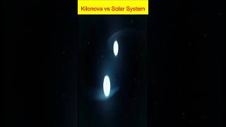 Kilonova vs Solar system  facts space shorts [upl. by Grindle324]