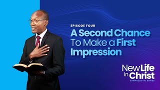 4  A Second Chance To Make a First Impression  New Life in Christ Series  Ps Terence Haynes [upl. by Reitrac]