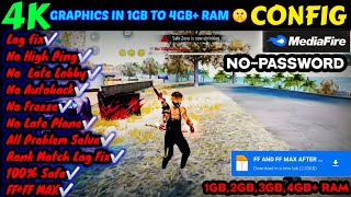 4k Graphics IN 1GB TO 4GB RAM 🔥 🎌 FREE FIRE NEW LAG FIX CONFIG FILE ✳️ FF LAG FIX 100 WORKING ⚡ [upl. by Faires]