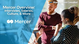 Mercer Interviews and Culture at the Worlds Largest HR Consultancy [upl. by Piane593]