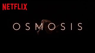 Osmosis  Offizieller Trailer  Netflix [upl. by Htnamas]