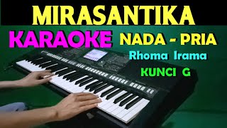 MIRASANTIKA  HRhoma Irama  KARAOKE Nada Pria [upl. by Wolfram]