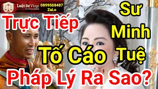 🔴 Trực Tiếp Ceo Nguyễn Phương Hằng Livestream Và Sư Thích Minh Tuệ Liên Quan Tố Cáo  Luật Sư Vlogs [upl. by Yole]