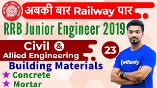 900 AM  RRB JE 2019  Civil Engg by Sandeep Sir  Building Materials Concrete amp Mortar [upl. by Cantlon]