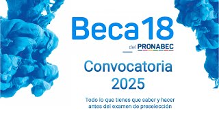 Beca 18 2025  😁Todo lo que tienes que saber y hacer antes del examen de preselección😁 [upl. by Omocaig]