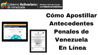 Cómo Apostillar Antecedentes Penales Venezolanos En Línea 2023 CARALBERZ [upl. by Arihppas]