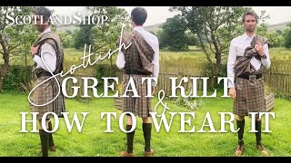 How To Wear The Great Scottish Kilt  ScotlandShop [upl. by Nnaid]