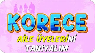 Korece Aile Üyelerini Tanıyalım [upl. by Koerlin240]