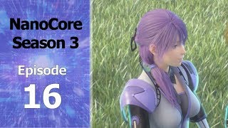 NanoCore S3 Episode 16 English Subbed [upl. by Rosalinde]