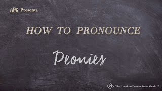 How to Pronounce Peonies Real Life Examples [upl. by Armillas]