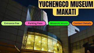 Yuchengco Museum Entrance Fee 2025  Parking Fees Museum Hours Phone Number Address [upl. by Odell]