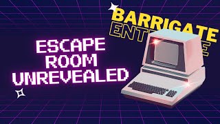 ESCAPE ROOM UNREVEALED  Part  12  Barrigate Entrence [upl. by Tennos883]