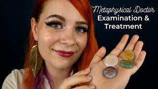 ASMR Metaphysical Doctor Exam amp Treatment 🔮  Soft Spoken Medical amp Pseudoscience RP [upl. by Aitsirt396]