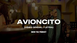 Snow Tha Product  Avioncito Video Oficial  Letra [upl. by Carlo]