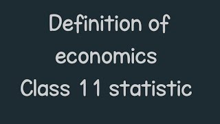 Definition of economics class 11 statistic [upl. by Attenyw]