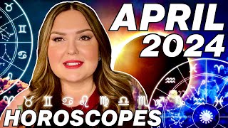 April 2024 Horoscopes  All 12 Signs [upl. by Wendalyn338]