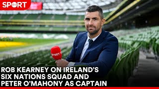 Rob Kearney gives his thoughts on the upcoming 2024 Ireland Six Nations squad [upl. by Braunstein]