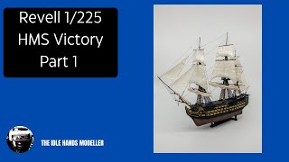 Revell 1225 HMS Victory Part 1 [upl. by Eahsram291]