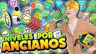 ¡NIVELES HECHOS POR ANCIANOS DE 80 AÑOS EN GEOMETRY DASH [upl. by Waterer]