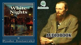 White Nights by Fyodor Dostoyevsky  Full Audiobook [upl. by Otxis]