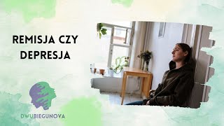 Remisja czy depresja [upl. by Syst]