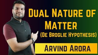 Dual Nature of Matter  De Broglie Hypothesis  Structure of Atom  Arvind Arora  NEET 2025 [upl. by Ereveneug228]