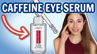 LOREAL CAFFEINE EYE SERUM REVIEW  DERMATOLOGIST DrDrayzday [upl. by Taub]