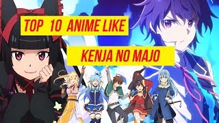 Top 10 Anime similar to Kenja no Mago  Wise Mans Grandchild Best Recommendations 2019 [upl. by Halac]