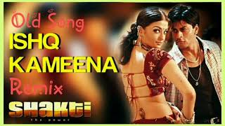 Ishq Kameena Remix  Shakti  Shahrukh Khan Aishwarya Rai  Sonu Nigam  Alka Yagnik  90s Hit Song [upl. by Randal531]